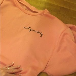 Not Your Baby Long Sleeve Crew Crop Top sweatshirt